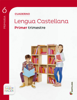 CUADERNO LENGUA 6-1 PRIMARIA CASTELLANO SABER HACER