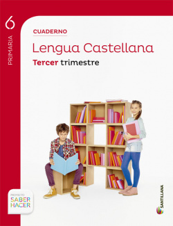 CUADERNO LENGUA 6-3 PRIMARIA CASTELLANO SABER HACER