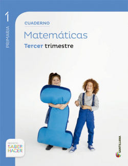 Cuaderno matematicas 3-1ºprimaria. Saber Hacer