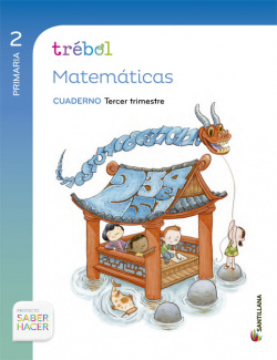 CUADERNO MATEMÁTICAS TREBOL 2 PRIMARIA TERCER TRIMESTRE SABER HACER SANTILLANA