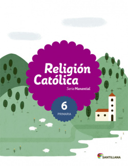 RELIGION 6 PRIMARIA SERIE MANANTIAL