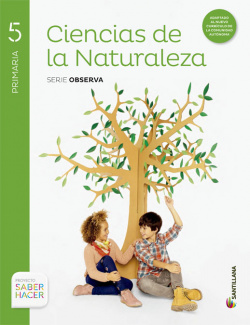 CIENCIAS DE LA NATURALEZA 5 PRIMARIA SERIE OBSERVA SABER HACER