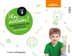 EN ACCIÓN! NIVEL 3 5 AÑOS. INVENTAMOS COCHE