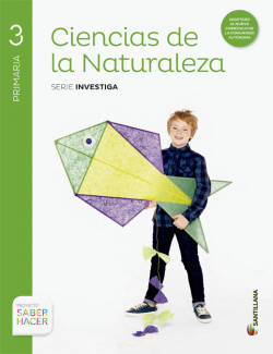 CIENCIAS DE LA NATURALEZA SERIE INVESTIGA 3 PRIMARIA SABER HACER