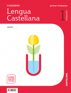 CUADERNO LENGUA 1-1ºPRIMARIA. PAUTA. SABER HACER CONTIGO