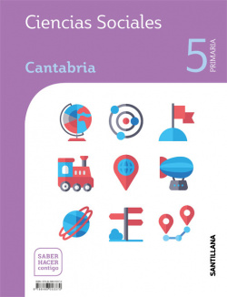 CIENCIAS SOCIALES 5 PRIMARIA CANTABRIA SABER HACER CONTIGO ED19