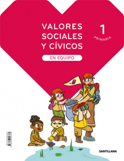 VALORES SOCIALES Y CÍVICOS EN EQUIPO 1ºPRIMARIA. SABER HACER CONTIGO. MADRID 2019