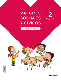 VALORES SOCIALES Y CÍVICOS EN EQUIPO 2ºPRIMARIA. SABER HACER CONTIGO. MADRID 2019