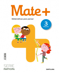 MATE + Participa MATEMATICAS PARA PENSAR 3 PRIMARIA ENC. RÚSTICA ed20