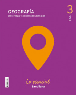 3ESO LO ESENCIAL GEOGRAFIA CAS ED21