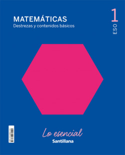 1ESO LO ESENCIAL MATEMATICAS CAST ED21