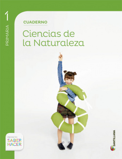 Cuaderno Ciencias Naturaleza 1º.Prim.(Saber Hacer)