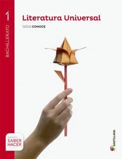 LITERATURA UNIVERSAL SERIE CONOCE 1 BACHILLERATO SABER HACER