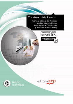 Cuaderno Alumno Tecnicas basicas Primeros Auxilios y Actuacion en Accidentes Circulacion (Celadores-