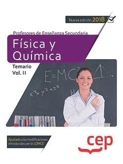 Cuerpo de Profesores de Enseñanza Secundaria. Física y Química. Temario Vol. II.