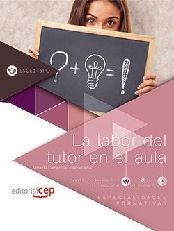 La labor del tutor en el aula (SSCE145PO). Especialidades formativas