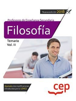 Cuerpo de Profesores de Enseñanza Secundaria. Filosofía. Temario Vol. II.