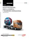 Manual Ingles profesional para logistica y transporte internacional (Transversal: MF1006_2) Certific