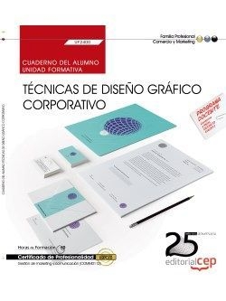 Cuaderno del alumno. Técnicas de diseño gráfico corporativo (UF2400). Certificad
