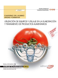 Cuaderno del alumno. Utilización de equipos y utillaje en la elaboración y trata