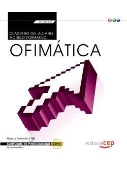 Cuaderno del alumno. Ofimática (MF0233_2:Transversal). Certificados de profesion