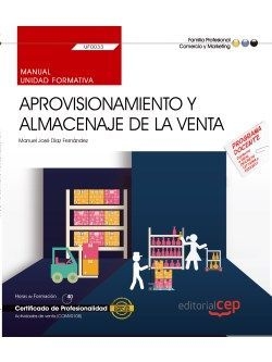 Manual. Aprovisionamiento y almacenaje de la venta (UF0033). Certificados de pro