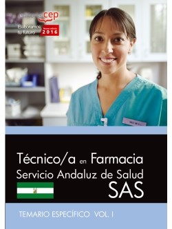Técnico/a en farmacia. Servicio Andaluz de Salud (SAS). Temario específico. Vol.