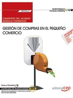 Cuaderno del alumno. Gestión de compras en el pequeño comercio (MF2106_2). Certi