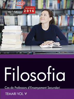 Cos de Professors d'Ensenyament Secundari. Filosofia. Temari Vol. V.