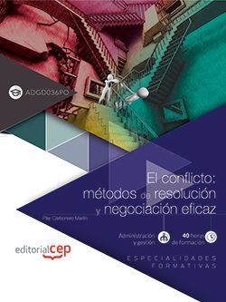 El conflicto: métodos de resolución y negociación eficaz (ADGD036PO). Especialid