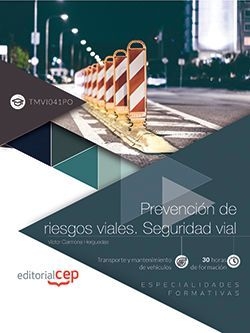 Prevención de riesgos viales. seguridad vial (TMVI041PO). Especialidades formati
