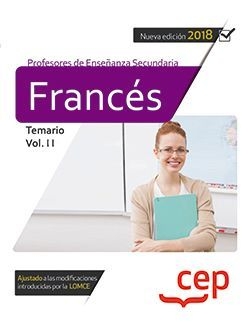 Cuerpo de Profesores de Enseñanza Secundaria. Francés. Temario Vol. II.