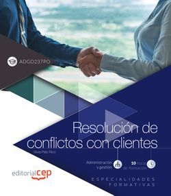 Resolución de conflictos con clientes (ADGD237PO). Especialidades formativas
