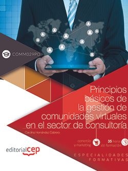 Principios básicos de la gestión de comunidades virtuales en el sector de consul