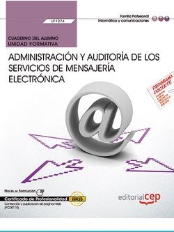 Cuaderno del alumno. Administración y auditoría de los servicios de mensajería e