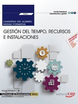 GESTIÓN DEL TIEMPO, RECURSOS E INSTALACIONES