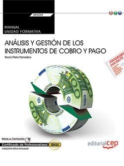 Manual. Análisis y gestión de los instrumentos de cobro y pago (UF0339:Transvers