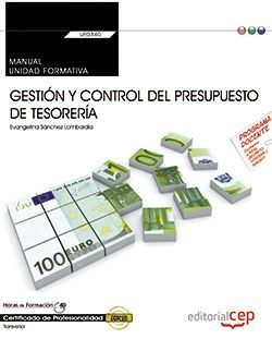Manual. Gestión y control del presupuesto de tesorería (UF0340:Transversal). Cer