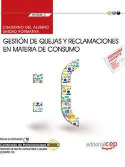 Cuaderno del alumno. Gestión de quejas y reclamaciones en materia de consumo (MF