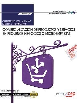 Cuaderno del alumno. Comercialización de productos y servicios en pequeños negoc