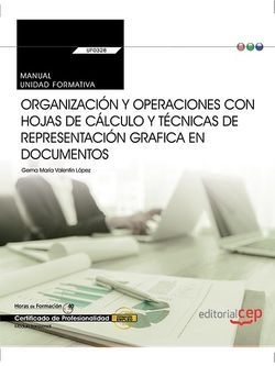 Manual. Organización y operaciones con hojas de cálculo y técnicas de representa