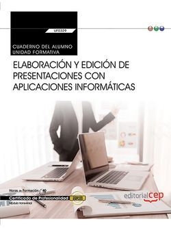 CUADERNO DE ELABORACIÓN Y EDICIÓN DE PRESENTACIONES CON APLICACIONES INFORMÁTICAS