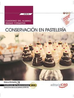 Cuaderno del alumno. Conservación en pastelería (UF0818). Certificados de profes