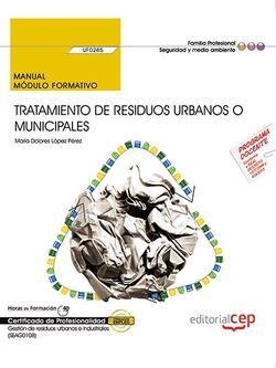 Manual. Tratamiento de residuos urbanos o municipales (UF0285). Certificados de