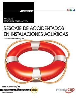 Manual. Rescate de accidentados en instalaciones acuáticas (MF0271_2: Transversa