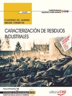 Cuaderno del alumno. Caracterización de residuos industriales (UF0288). Certific