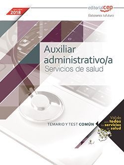 AUXILIAR ADMINISTRATIVO/A. SERVICIOS DE SALUD (ÁMBITO ESTATAL). TEMARIO Y TEST C