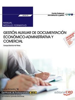 Manual. Gestión auxiliar de documentación económico-administrativa y comercial (UF0519). Certificados de profesionalidad. Operaciones auxiliares de se