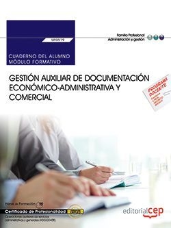 Cuaderno del alumno. Gestión auxiliar de documentación económico-administrativa y comercial (UF0519). Certificados de profesionalidad. Operaciones aux