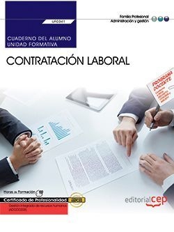 Cuaderno del alumno. Contratación Laboral (UF0341). Certificados de profesionali